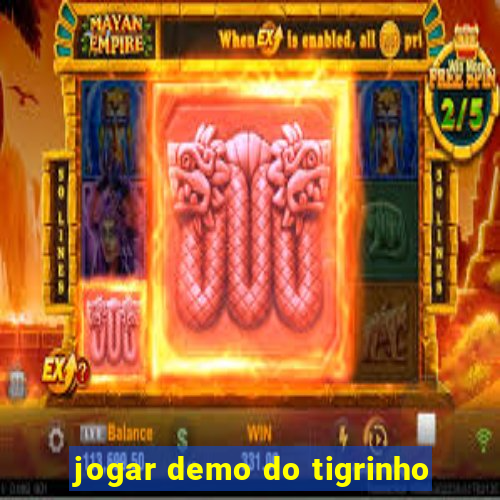 jogar demo do tigrinho